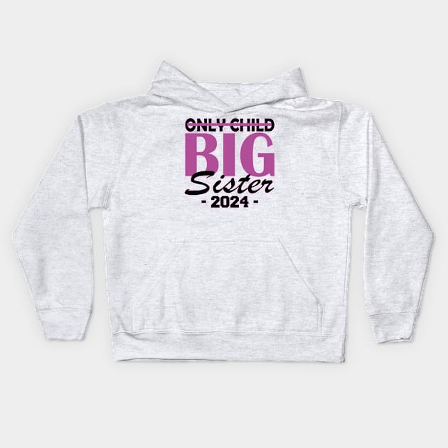 only child big sister 2024 Kids Hoodie by mdr design